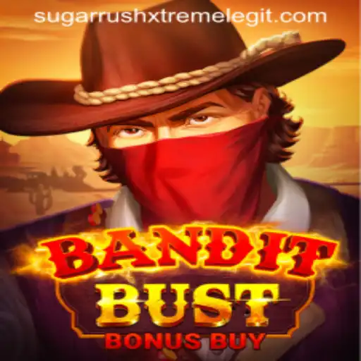 BanditBustBonusBuy: Exploring the Thrilling World of SUGARRUSHXTREME